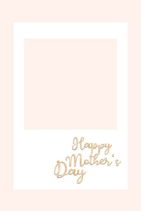 #freetoedit #mothersday #happymothersday #polaroid #background #backgrounds Polaroid Background, Mothers Day Card Template, Mother's Day Background, Birthday Captions Instagram, Happy Birthday Text, Birthday Collage, Happy Birthday Wallpaper, Happy Birthday Template, Happy Birthday Posters