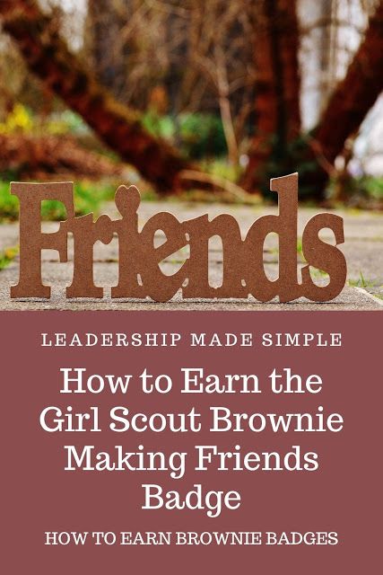 Make New Friends Brownie Badge, Brownies Making Friends Badge Ideas, Brownie Patches To Earn, Brownie Troop Leader, Brownie Making Friends Badge Activities, Making Friends Badge Brownie, Brownie Meeting Ideas Activities, Brownie Girl Scouts Activities, Brownie Badge Ideas