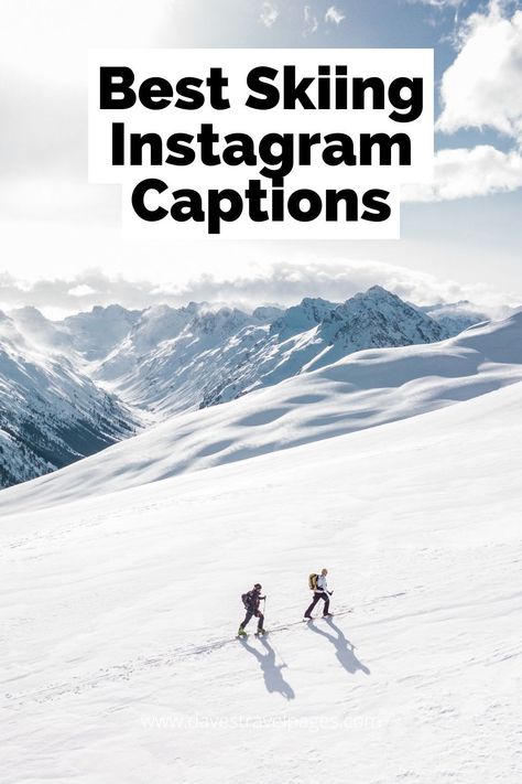 Ski Instagram Captions, Skiing Instagram Pictures, Ski Instagram Pictures, Ski Quotes, Ski Instagram, Pictures Captions, Travel Puns, Warren Miller, Skiing Quotes