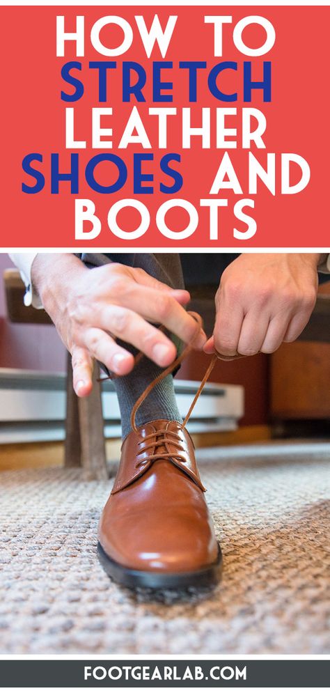 Shoe Stretching Diy, Stretch Shoes Out, Stretching Shoes How To, How To Stretch Out Boots, How To Stretch Leather Boots, How To Stretch Out Shoes, How To Soften Leather, Stretching Shoes, Stretch Leather Shoes