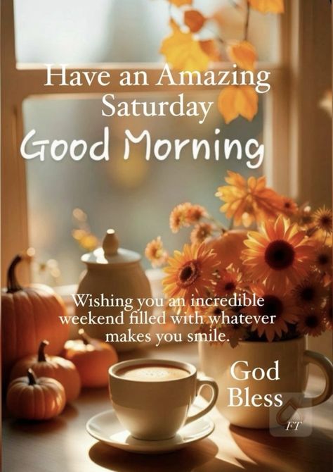 Saturday Morning Greetings, Good Morning Saturday Wishes, Weekly Greetings, Fall Saturday, Good Morning Rainy Day, Saturday Morning Coffee, Happy Saturday Morning, Saturday Greetings, Coffee Quotes Morning