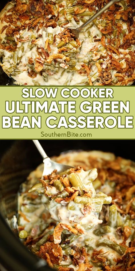 Slow Cooker Ultimate Green Bean Casserole Southern Green Bean Casserole, Green Bean Casserole With Cheese, Green Bean Casserole Recipes, Veg Casserole, Ultimate Green Bean Casserole, Crispy Fried Onions, Green Bean Casserole Recipe, Picnic Potluck, Yummy Veggies