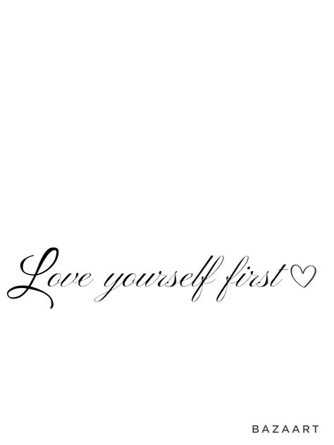 F.l.y First Love Yourself Tattoo, Small Tattoos Sketches, Belive Yourself Tattoos, Tattoo Arm Stencil, Chest Tattoo Female Words, Tattoo Sayings Meaningful For Women, Love Yourself Tattoos For Women, Love Yourself First Tattoo, Chest Tattoo Quotes