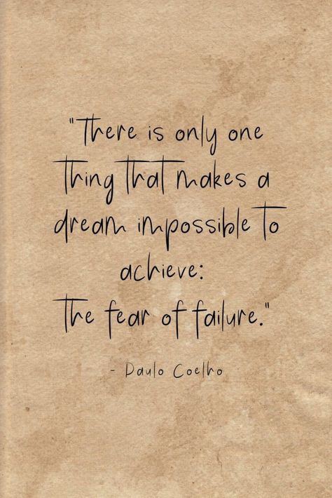 Happy Quotes Aesthetic, Relationship Quotes Instagram, Equine Quotes, Quotes About Self Care, Paulo Coelho Quotes, The Fear Of Failure, Fear Of Failure, Vibe Quote, Impossible Dream