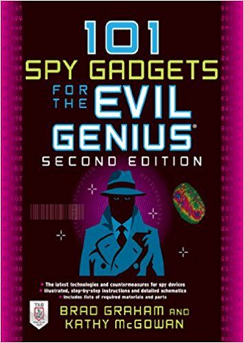 101 Spy Gadgets for the Evil Genius 2/E, Brad Graham, eBook - Amazon.com Spy Devices, Electronic Technician, Spy Tools, Evil Genius, Trening Sztuk Walki, Spy Gear, Build Yourself, Gps Tracking Device, Evil Geniuses