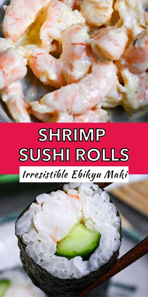 Homemade ebi sushi featuring creamy shrimp salad and cucumber roll, showcasing preparation and final dish Shrimp And Cucumber, Prawn Sushi, Shrimp Sushi Rolls, Maki Recipe, Cucumber Sushi Rolls, Wasabi Mayo, Boiled Shrimp, Cucumber Sushi, Shrimp Sushi