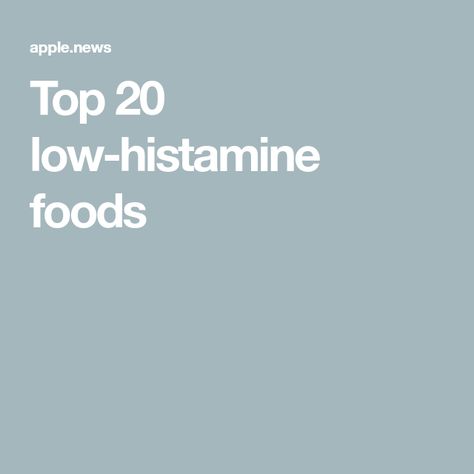 Top 20 low-histamine foods Anti Histamine Foods, Histamine Foods, High Histamine Foods, Low Histamine Foods, Low Histamine Diet, Best Protein Powder, Personalized Nutrition, Best Protein, Health Guide