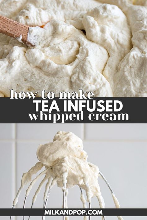 Whipped cream. Chai Whipped Cream, Earl Grey Whipped Cream, Tea Baking Recipes, Earl Gray Dessert, Whipped Cream Flavors, Tea Flavored Desserts, Tea Infused Desserts, Flavored Whipped Cream Recipes, Earl Grey Desserts