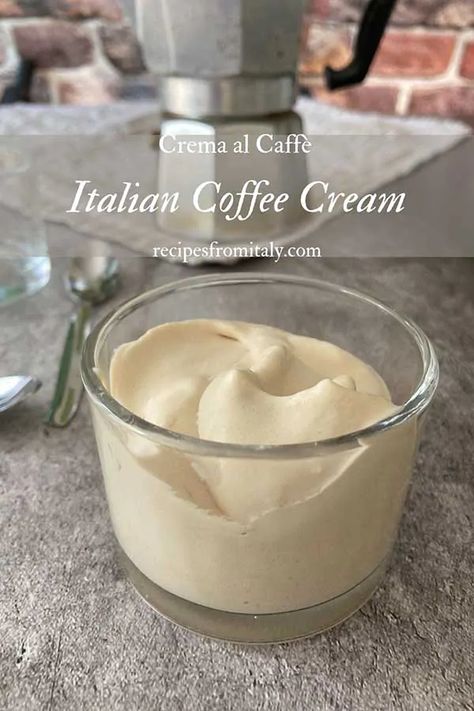 Italian Coffee Cream | Crema al Caffè - Recipes from Italy European Coffee Recipes, Italian Coffee Cream Dessert, Cafe Crema Recipe, Light Cream Recipes, Coffee Cream Recipe, Heavy Cream Ice Cream Recipes, Italian Coffee Cream, Coffee Pastry Cream, Table Cream Recipes