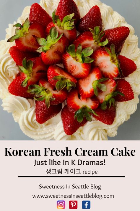 Korean Fresh Cream Cake | Just like in K Dramas - Sweetness In Seattle Blog Korean Cake Recipe, Cake Korean, Fresh Cream Cake, Korean Cream, Cut Strawberries, Korean Cake, Chantilly Cream, K Dramas, Vegetarian Cake