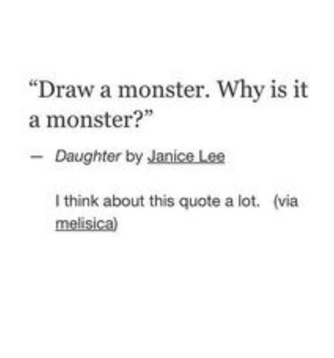 Why is it a monster? Draw A Monster, Comics Sketch, Print Quotes, Makeup Tricks, Poem Quotes, A Quote, Poetry Quotes, Writing Inspiration, Pretty Words