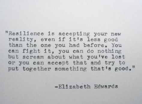 Inspirational Quotes About Resilience. QuotesGram Bravery Quotes, Elizabeth Edwards, Helen Keller Quotes, Resilience Quotes, Most Powerful Quotes, Courage Quotes, Wonderful Words, Powerful Quotes, Typewriter