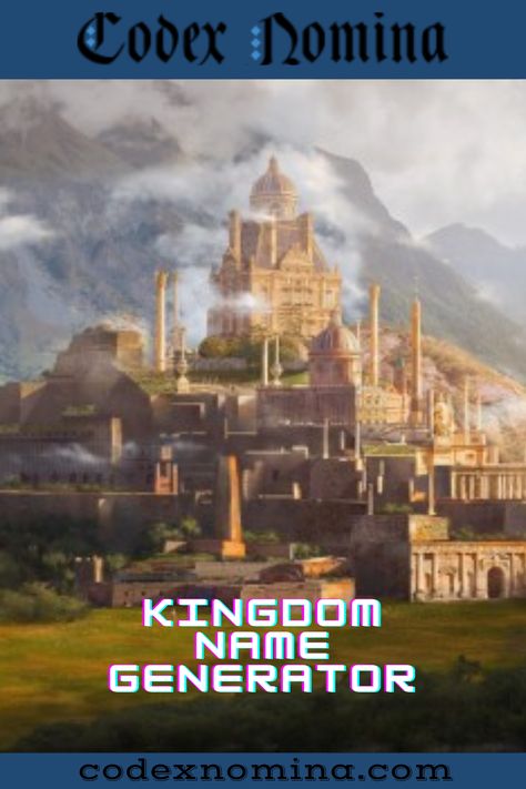 Kingdom Name Generator & Guide Names Of Fantasy Kingdoms, Kingdom Name Generator, Empire Name Ideas, Fantasy Empire Names, Fantasy Names For Kingdoms, Fantasy Kingdom Names Ideas, Fantasy Kingdom Names, Kingdom Names, Fantasy Kingdom