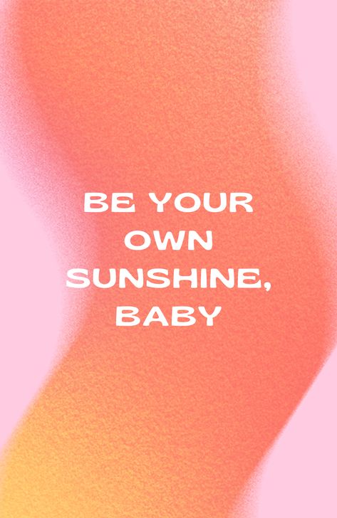 Be your own sunshine, Lucky girl syndrome, preppy, manifest, tout est possible, motivational, inspirational, positive, daily, affirmation, positive energy, manifesting, manifestation, affirmations, positivity, daily affirmation, quote, pink, wallpaper, preppy, motivational, inspirational, pink, preppy girl, pink aesthetic, mindset, empowerment, motivation, inspiration, self awareness, self determination Be Your Own Sunshine Wallpaper, Gradient Pink Wallpaper, Pink Wallpaper Preppy, Be Your Own Sunshine, Preppy Quotes, Sunshine Wallpaper, Wallpaper Preppy, Preppy Art, Beach Room Decor