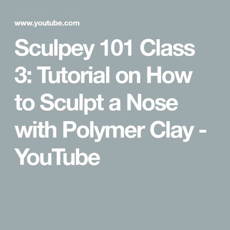 Sculpey 101 Class 3: Tutorial on How to Sculpt a Nose with Polymer Clay - YouTube Do You Know Me, Fantasy Novel, This Guy, I Tried, Did You Know, Polymer Clay, Building, Art