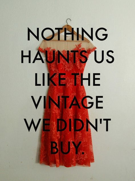 Vintage Truth: Xtabay Vintage Clothing Boutique - Portland, Oregon Thrifting Quotes, Clothes Quotes, Vintage Clothing Boutique, Outfit Quotes, Vintage Quotes, Op Shop, Idea Board, Moda Vintage, Bloopers