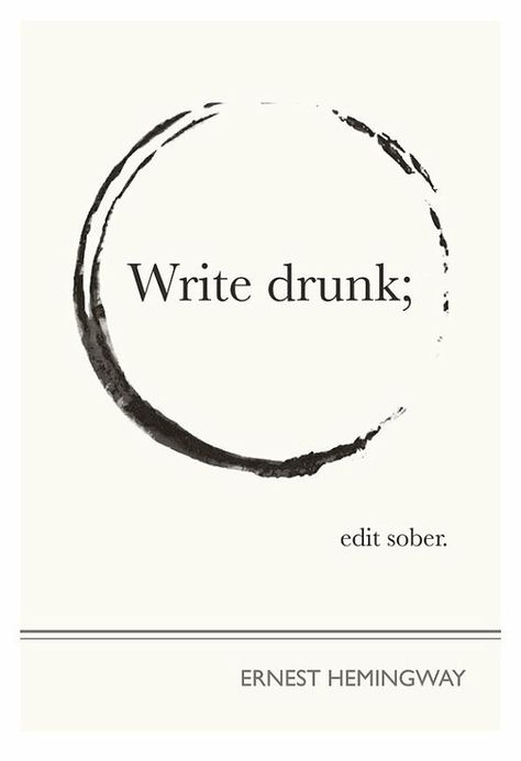 blog advice Ernst Hemingway, Hemingway Quotes, Alcohol Quotes, Literary Posters, Quotes Thoughts, Ernest Hemingway, Writing Quotes, Writing Advice, Visual Statements