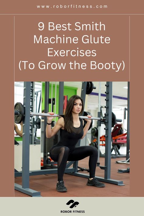 9 Best Smith Machine Glute Exercises for Growing the Booty Leg Smith Machine Workout, Smith Machine Exercises, Smith Machine Workout Glutes, Smith Machine Leg Workout, Smith Machine Hip Thrust, Lower Body Workout Gym, Growing Your Glutes, Smith Machine Workout, Machine Workouts