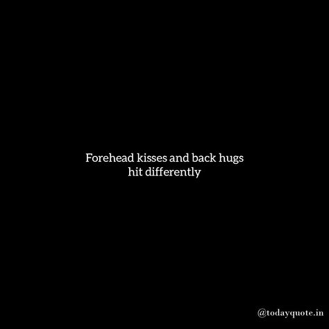 Love Quotes Love Quotes Kissing, Forehead Kisses Quotes, Kiss Quotes, Forehead Kiss, First Kiss Quotes, Cheek Kiss, Back Hug, Kissing Quotes, Forehead Kisses