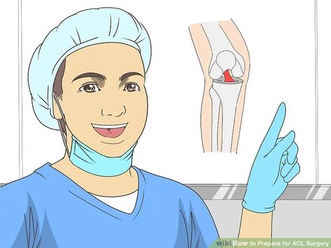 How to Prepare for ACL Surgery: 13 Steps (with Pictures) - wikiHow Health Acl Surgery Care Package, Surgery Care Package, Acl Surgery, Acl Tear, Care Package, Surgery, First Time, Health