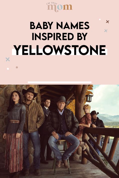 photo of the cast of yellowstone, caption says "baby names inspired by Yellowstone" over a light pink background. Western Girl Names List, Dutton Ranch Aesthetic, Old Cowboy Names, Yellowstone Show, Western Girl Names, Old Western Names, Western Boy Names, Cowboy Names For Boys, M Boy Names