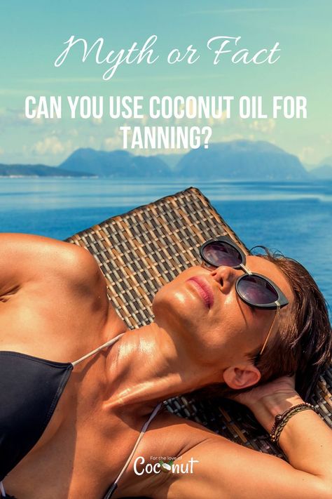 Coconut Oil For Tanning Outside, Coconut Oil For Tanning, Coconut Oil Tanning, Tan Accelerator, How To Get Tan, Best Tan, Tanning Bed, Tanning Salon, Benefits Of Coconut Oil