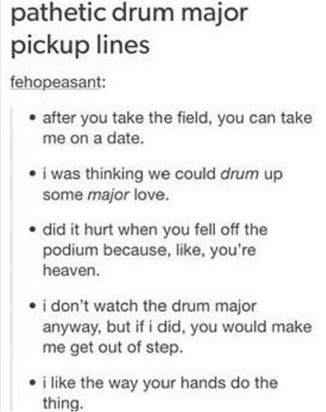 Band Pick Up Lines Funny, Band Pickup Lines, Marching Band Pick Up Lines, Percussion Pick Up Lines, Band Pick Up Lines, Music Pick Up Lines, Band Jokes Clarinets, Color Guard Funny, Marching Band Memes Funny So True