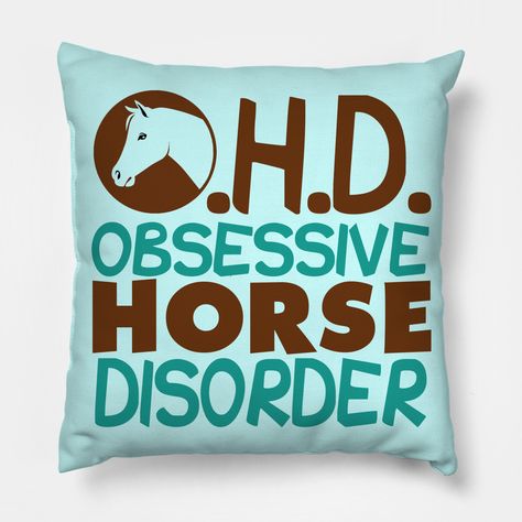 A cute horseback rider gift for someone who loves beautiful horses and has Obsessive Horse Disorder for riding on the farm. Image by Graphics Factory. -- Choose from our vast selection of throw pillows to match with your desired size to make the perfect custom pillow. Pick your favorite: Movies, TV Shows, Art, and so much more! Available in extra small, small, medium, large. For beds, couches/sofas, love seats, and chairs. Perfect for decoration. Horses Room Ideas Bedrooms, Bedroom Horses Decor, Horse Room Ideas For Teens, Horse Bedroom Ideas For Teens, Horse Stuff, Cute Horse Themed Bedrooms, Horse Lovers Bedroom, Equestrian Bedroom, Easy Horse Drawing