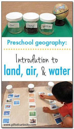 Introduction to land, air, and water: a fun, Montessori-inspired preschool geography lesson that helps kids understand what our earth is made of || Gift of Curiosity Land Air And Water Preschool, Land Water And Air Activities, Montessori Science Preschool, Preschool Earth Science, Geography Lessons For Kindergarten, Weather Social Studies Preschool, Continent Study Kindergarten, Life Science Preschool Activities, Land Sea Air Preschool