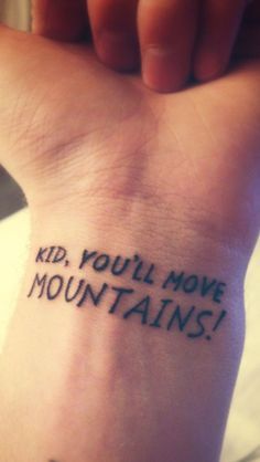 Dr Seuss Tattoo, How To Tattoo, Seuss Quotes, Small Tattoo Designs, Move Mountains, S Tattoo, Minimal Tattoo, Skin Art, First Tattoo