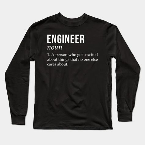 Engineer Gets Excited About Things - Engineer - Long Sleeve T-Shirt | TeePublic Vanderpump Rules Quotes, English Teacher Shirt, Rudy Gobert, Grammar Humor, Scoop Neck Long Sleeve, English Teacher, Tank Top Hoodie, Graphic Long Sleeve, Long Sleeve T Shirts