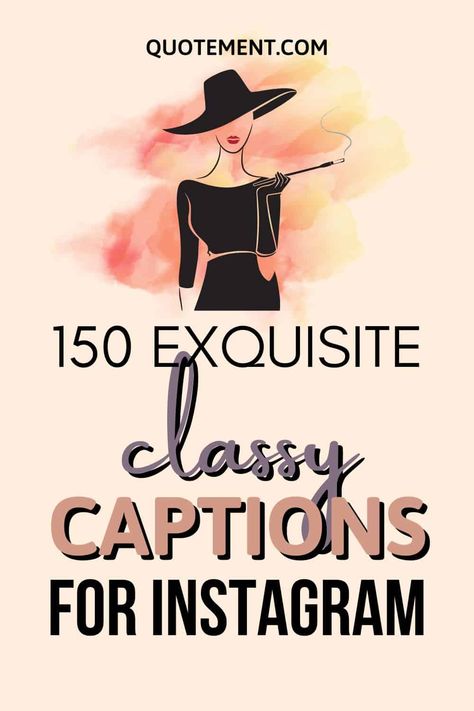 150 Iconic Classy Captions For Instagram To Glam You Up Dressed Up Quotes Woman, Captions For Wearing Blue, Fashion Design Captions, Stunning Caption For Instagram, Caption For Elegant Picture, Elegant Outfit Quotes, Captions For Women Instagram, Caption For Elegant Look, Classy Picture Captions