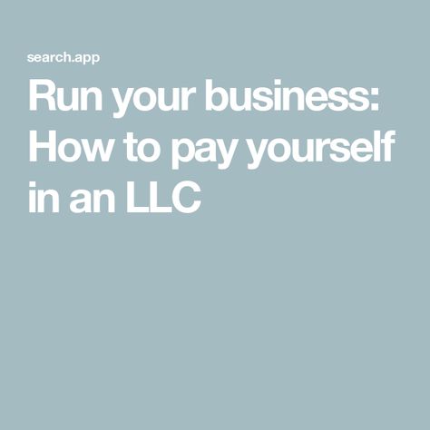 Run your business: How to pay yourself in an LLC Workers Compensation Insurance, Irs Forms, Payroll Taxes, Limited Liability Company, Sole Proprietorship, Business Structure, Business Expense, Self Employment, Independent Contractor