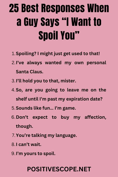 I Want to Spoil You How Are You Text For Him, How To Reply To Wassup, Text Responses, Flirty Responses, How Was Your Day Text Messages, Comebacks To Guys, How To Be Flirty, Romantic Ideas For Him, Funny Mouth