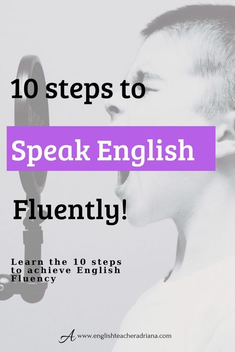 Speak English fluently and confidently using these 10 steps.  Click the link below to learn the 10 steps which will help you achieve English fluency English Fluency, Learn English Speaking, Speak English Fluently, To Learn English, Vocabulary Lessons, She Quotes, English Tips, Grammar Lessons, Speak English