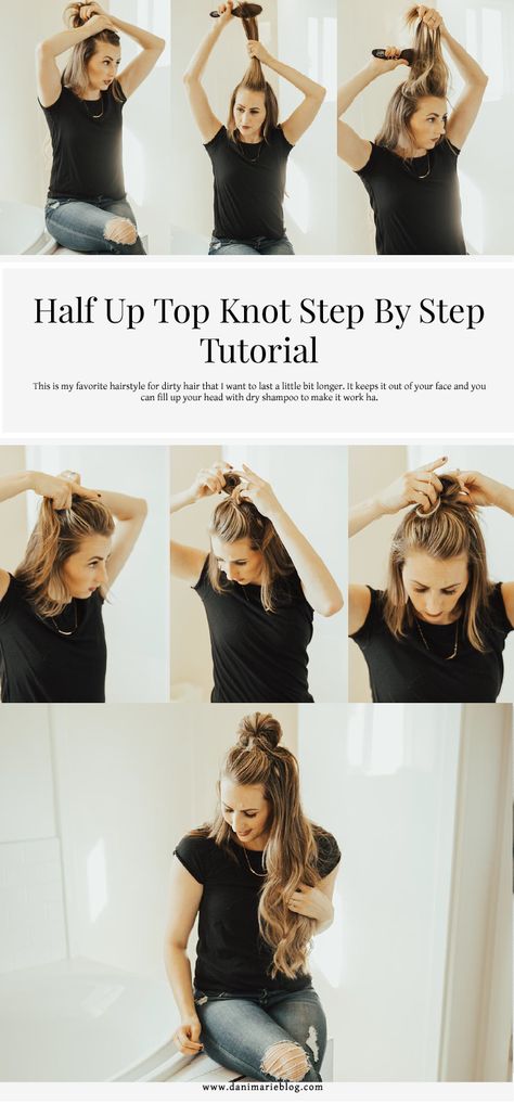 Half Top Knot Hair Tutorial by popular Utah style blogger Dani Marie Half Up Half Down Top Knot, Half Up Top Knot Tutorial, Half Up Knot, Topknot Hairstyles, Hair Top Knot, Hair Knot Tutorial, Bun Outfit, Top Knot Tutorial, Half Top Knot