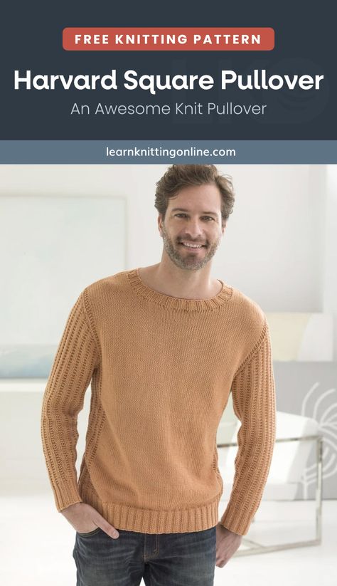 Enjoy a chill, casual outfit on both cool and warm days with this this Harvard Square Knit Pullover. It's an effortlessly comfy piece that pairs easily well with your favorite pants. In fact, it's a fantastic addition to your spring, fall, or winter wardrobe collection. | More free knitting patterns and tutorials at learnknittingonline.com #DIY #howtoknitsweaters #fallknittingpatterns #winterknits #springknitting Mens Knit Sweater Pattern, Learn Knitting, Men Knitting, Winter Knitting Patterns, Fall Knitting Patterns, Harvard Square, Mens Knit Sweater, Poncho Knitting Patterns, Fall Knitting