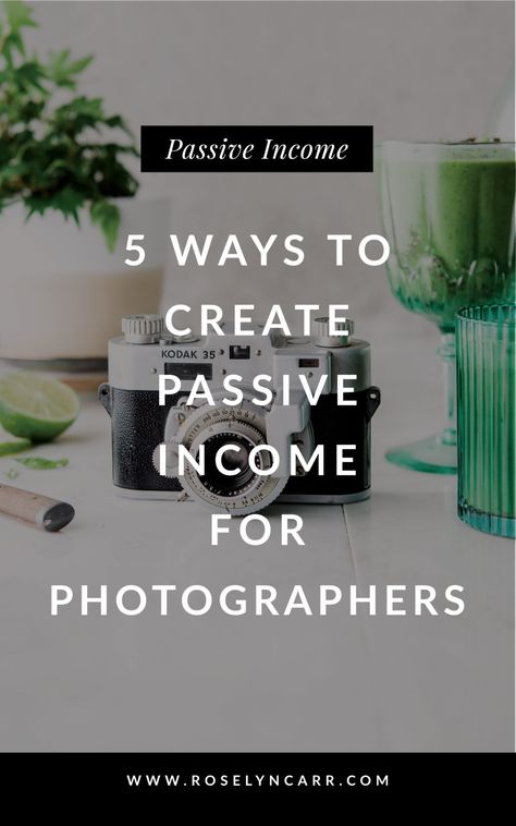 Calling all photographers! Find 5 ideas to earn more through passive income with your photography skills! From selling your images to offering your own tools! #passiveincome #creativeentrepreneur www.roselyncarr.com Photography Sale Ideas, Passive Income Photography, Marketing For Photographers, How To Start A Photography Business, How To Market Your Photography Business, Free Online Photography Courses, Best Camera For Photography Business, Selling Photography, Photography Marketing Templates