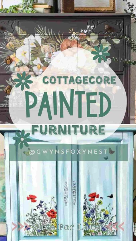 Painted Furniture Cottagecore Cottage Core Furniture, Cottagecore Furniture, Vintage Cottagecore Aesthetic, Colorful Cottagecore, Floral Painted Furniture, Vintage Hand Painted Furniture, Whimsical Cottagecore, Painted Furniture Ideas, Nostalgic Aesthetic