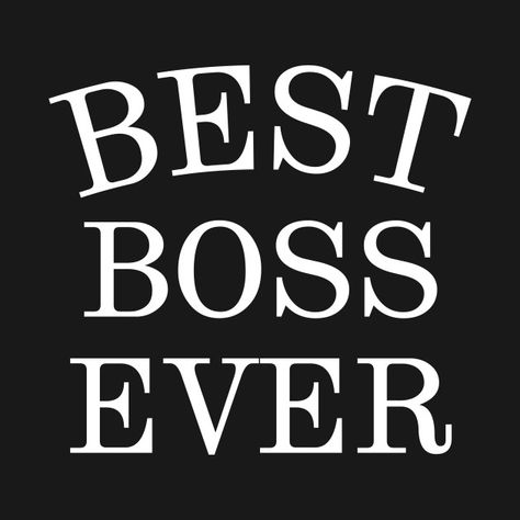 Check out this awesome 'Best+Boss+Ever' design on @TeePublic! Best Boss Ever, Boss' Day, Best Boss, Boss Quotes, Like A Boss, Dream Job, Cricut Ideas, Katy Perry, Vision Board