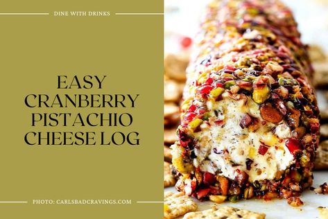 Easy Cranberry Pistachio Cheese Log Pistachio Cranberry Cheese Log, Honey Cranberry Cheese Log, Cranberry Cheese Log, Cranberry Pistachio Cheese Log, Bacon Wrapped Brussel Sprouts, Caprese Garlic Bread, Cheese Log Recipes, Turkey Veggie Tray, Thanksgiving Recipes Side Dishes Veggies