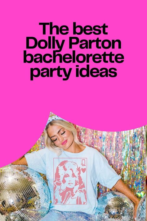 Dolly Parton-themed bachelorette party ideas Bachelorette Party Dolly Parton, Dolly Parton Party Games, Dolly Parton Bridal Shower Ideas, Dolly Parton Party Ideas, Dolly Party Ideas, Dolly Themed Bachelorette Party, Dollywood Bachelorette, Dolly Parton Themed Bachelorette Party, Dollywood Bachelorette Party