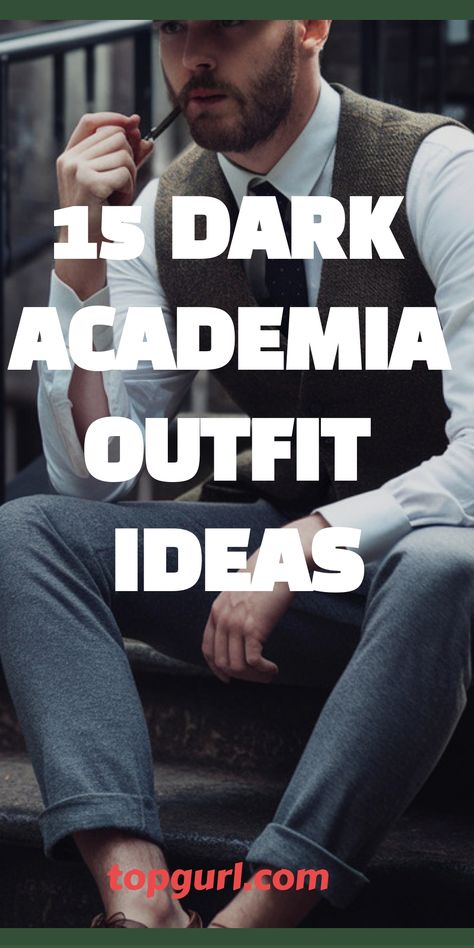 Dark Academia Outfit Ideas That’ll Make You Feel Like a Scholarly Goddess Dark Academia Male Outfit, Academia Outfits Men, Dark Academia Mens Fashion, Dark Academia Essentials, Dark Academia Aesthetic Outfit Men, Dark Academia Outfit Men, Academic Chic, Dark Academia Outfit Ideas, Dark Academia Outfits Men