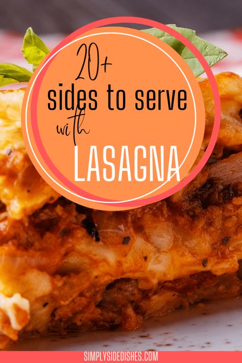 What Goes With Lasagna Dinners, Salad Recipes To Go With Lasagna, What To Serve With Lasagna, Lasagna Sides, Great Sides, Lasagna Side Dishes, Lasagne Soup, Christmas Dinner Sides, Italian Side Dishes