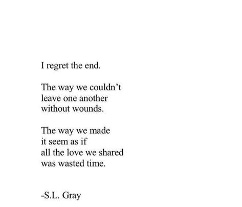 So calm on the outside looking in, we parted ways. On the inside the burning rage of losing someone you never thought you would, adjusting to life without them, sleeping alone. Yet after nearly three years we made it look so easy. I Regret, Lovers Quotes, Breakup Quotes, We Made It, A Poem, Poetry Quotes, Popsugar, Thoughts Quotes, True Quotes