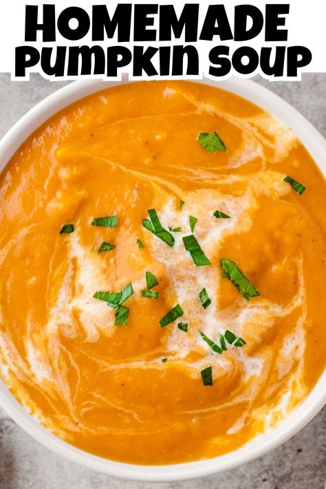 Overhead view of homemade pumpkin soup with herbs on top. Fall Creamy Soup Recipes, Fresh Pumpkin Soup Recipe Easy, Pumpkin Soup With Fresh Pumpkin, Pumpkin Soup From Fresh Pumpkin, Homemade Pumpkin Soup, Pumpkin Puree Soup Recipe, Punkin Soup Recipe, Savory Pumpkin Soup, Pumpkin Pie Soup Recipe