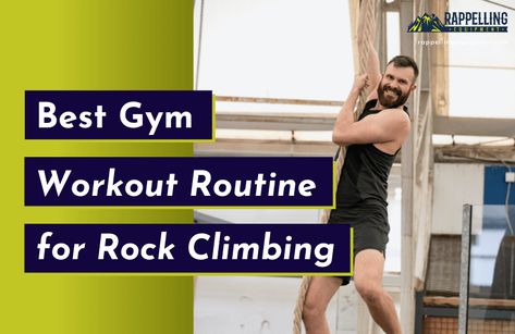 Best Gym Workout Routine for Rock Climbing (EXPLAINED) Rock Climbing Exercises, Workouts For Climbers, Gym Exercise Routine, Rock Climbing Workout Beginner, Climber Workout, Pullup Bar Workouts, Random Workouts, Endurance Exercises, Workout Planning