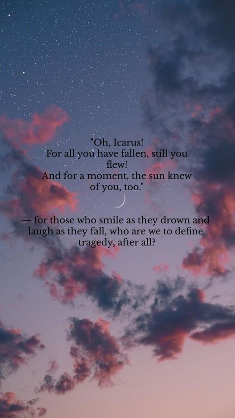 See A Victory, Greek Mythology Quotes, Mythology Poetry, Icarus Falls, Meaningful Poems, Poetic Quote, Romance Quotes, Favorite Book Quotes, Literature Quotes