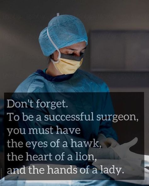 Pin by Lisa Tadlock on Dream.. | Medical quotes, Medical school quotes, Doctor quotes medical Surgery Quotes, Heart Of A Lion, A Lion, Surgery, Scrubs, Lion, Medical, Quotes, Blue