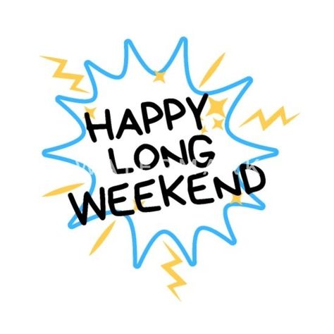 Weekend Stickers, Weekend Images, Happy Long Weekend, Morning Greetings, Morning Greeting, Happy Weekend, Long Weekend, All Colors, Classroom Ideas